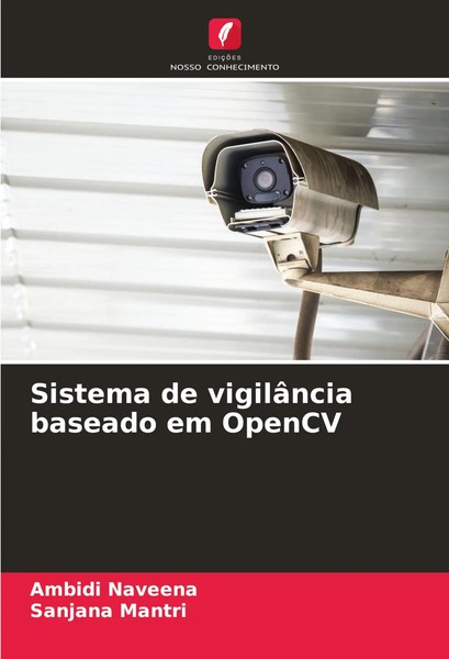 Ambidi Naveena (U. A.) | Sistema De VigilâNcia Baseado Em Opencv | Taschenbuch-image