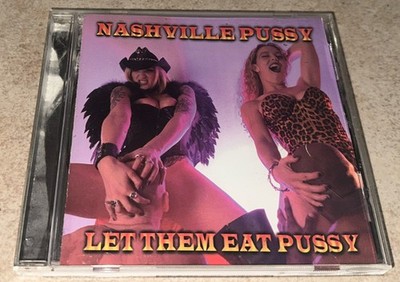 Nashville Pussy - Let Them Eat Pussy CD Rare OOP Noise Amphetamine Reptile