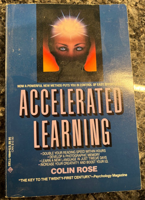 Accelerated Learning : Discover How the Mind Learns, Improve Memory,...