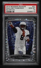 2014 Bowman Rookies Silver Ice Zach Mettenberger #21 PSA 10 GEM MT i8r