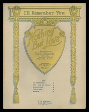 NOTHING BUT LOVE Stammers/Orlob 1919 I'LL REMEMBER YOU Show Vintage Sheet Music