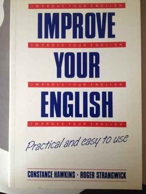 Improve Your English By C. Hawkins, R. Strangewick, Roger Strang
