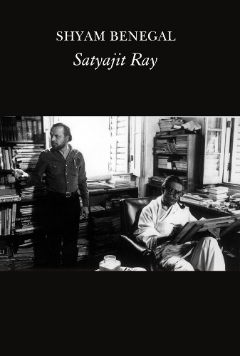 Satyajit Ray by Shyam Benegal, Satyajit Ray - 9781803095400