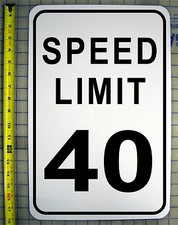 SPEED LIMIT 40 MPH SIGN 12" X 18" ALUMINUM