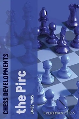 The Pirc (Chess Developments) - Vigus, James