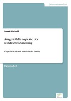 AusgewäHlte Aspekte Der Kindesmisshandlung Janet Bischoff