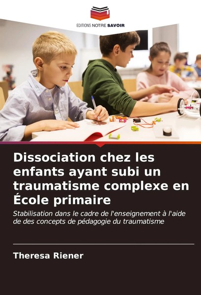 Theresa Riener | Dissociation Chez Les Enfants Ayant Subi Un Traumatisme...-image