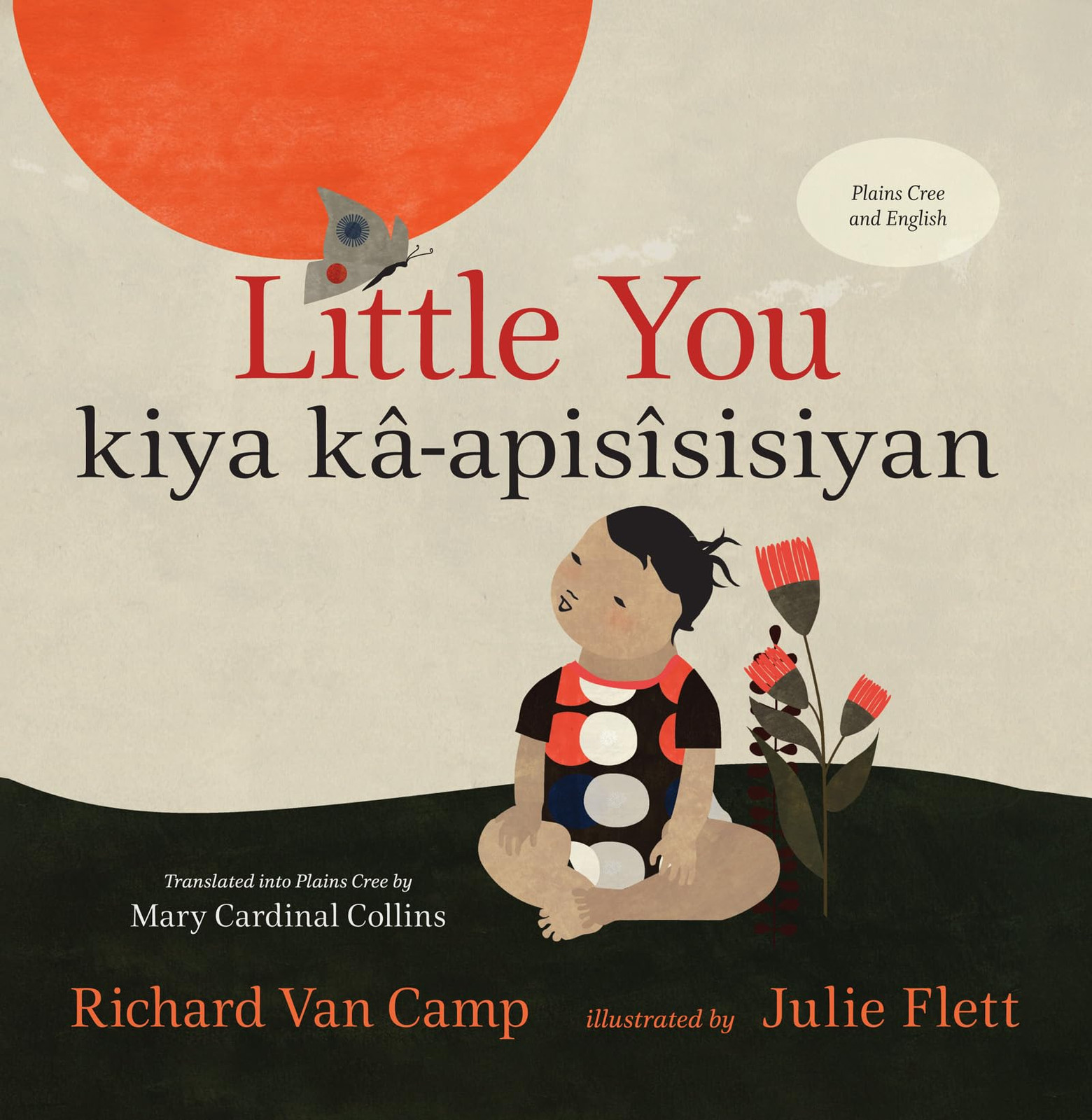 Little You / kiya kâ-apisîsisiyan (Cree and English Edition) - hardcover V...