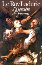 LA SORCIERE DE JASMIN (FRENCH EDITION) By Emmanuel Le Roy Ladurie