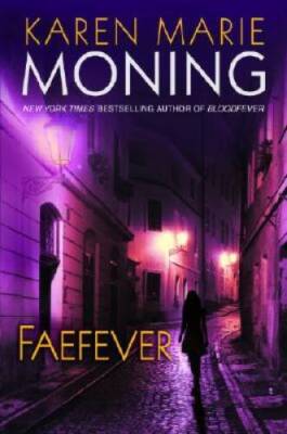 Faefever (Fever, Book 3) - Hardcover By Moning, Karen Marie - ACCEPTABLE