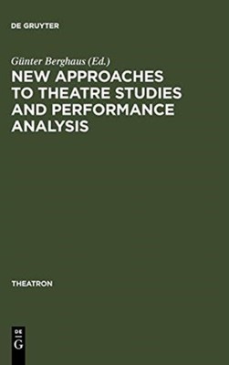 Berghaus - New Approaches to Theatre Studies and Performance Analysis  - X555z