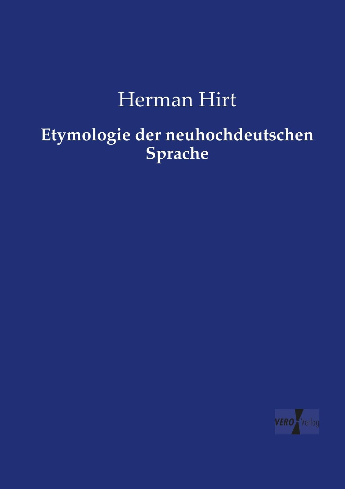 Etymologie der neuhochdeutschen Sprache | Buch | 9783737222600 - Hirt, Herman