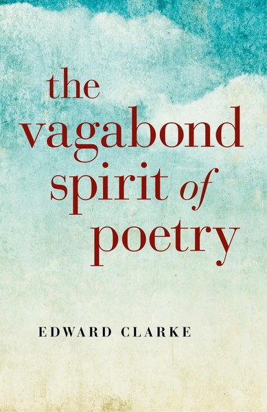 The Vagabond Spirit Of Poetry | Edward Clarke | Englisch | Taschenbuch | 2014-image