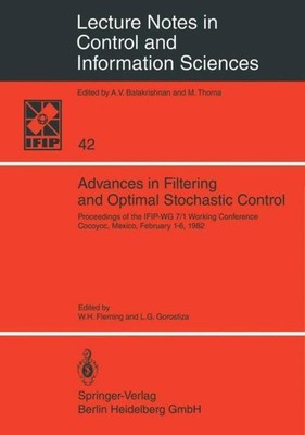 L. G. Gorostiza (u. a.) | Advances in Filtering and Optimal Stochastic Control