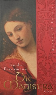 Die Magistra: Roman Dieckmann, Guido: