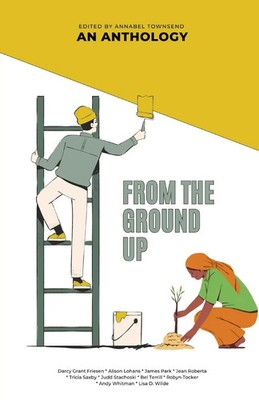 From The Ground Up Robyn Tocker Taschenbuch Englisch 2024 Anthologies by Pete