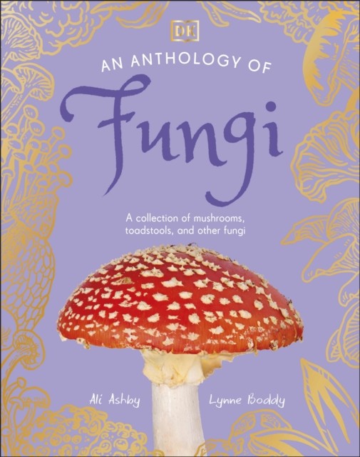An Anthology of Fungi by Ali Ashby (Hardback Book) - Image 3