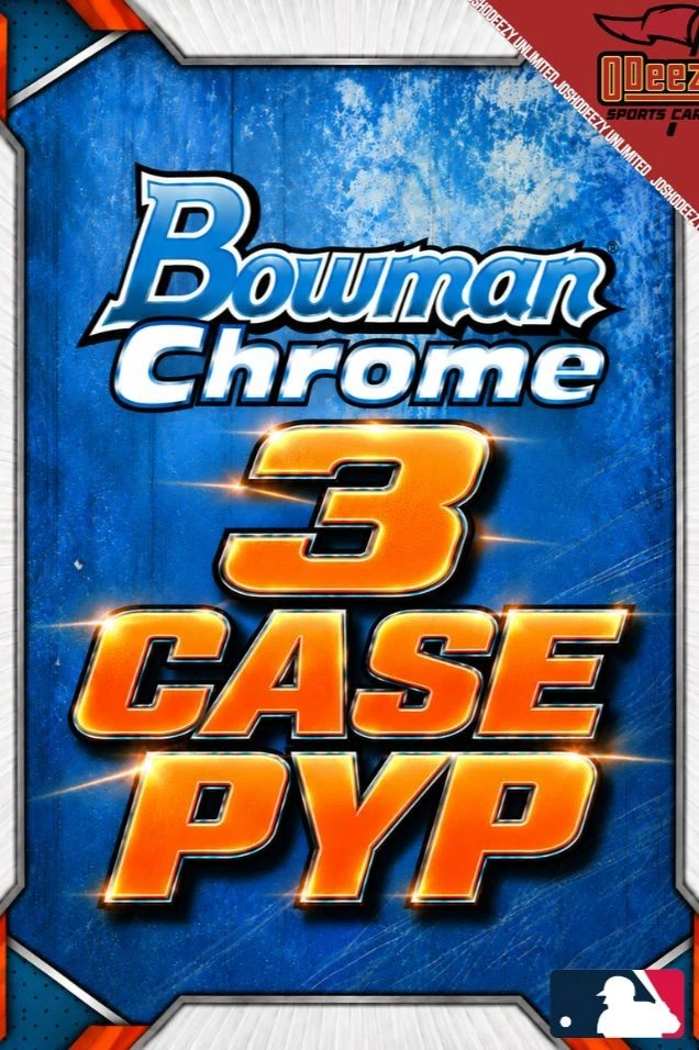 2026 Bowman Chrome Baseball Delight Triple Case PYP #2715