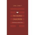 The Sacred Cauldron: Psychotherapy as a Spiritual Practice by Lionel Corbett (Hardback, 2013)