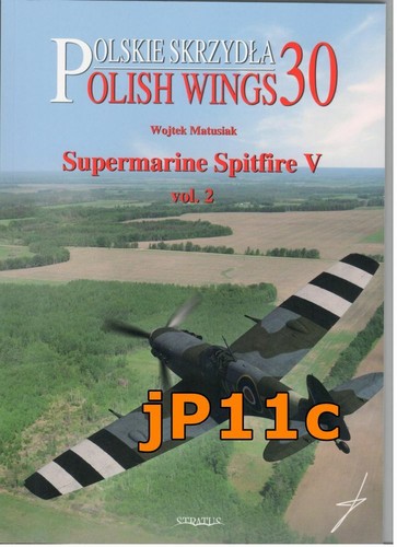 Supermarine Spitfire V vol.2. Polish Wings No.30 - W. Matusiak - Zdjęcie 1 z 8