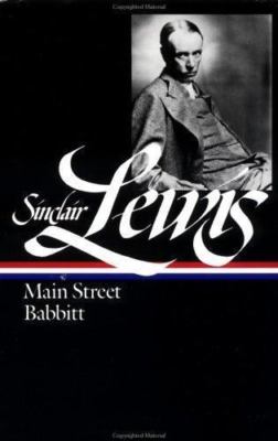 Sinclair Lewis: Main Street and Babbitt by Sinclair Lewis
