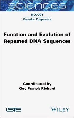 Function and Evolution of Repeated DNA Sequences, Hardcover by Richard, Guy-F...