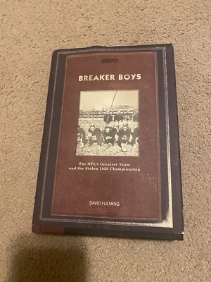 ESPN BREAKER BOYS  THE NFL'S GREATEST TEAM AND THE STOLEN 1925 CHAMPIONSHIP BOOK