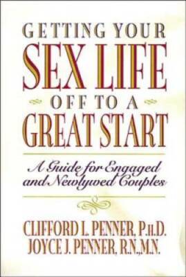 Getting Your Sex Life Off to a Great Start: A Guide for Engaged and Newly - GOOD