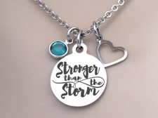 Stronger than the Storm Necklace w/ Birthstone, Motivational Birthday Daughter
