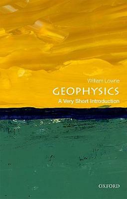 Geophysics : A Very Short Introduction by William Lowrie (2018, Trade Paperback) - Image 3
