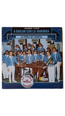 La Perla De Chiapas A Bailar Con La Marimba Vinyl LP Mexiko World