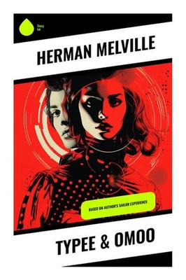 Herman Melville | Typee & Omoo | Taschenbuch | Englisch | Sharp Ink