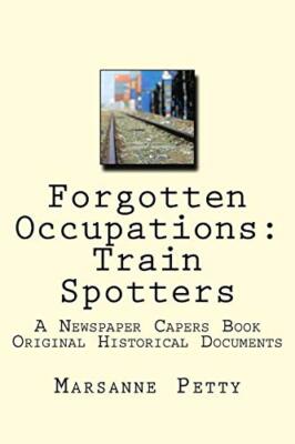 Forgotten Occupations: Train Spotters: A Newspaper Capers Book 9781539651666-,