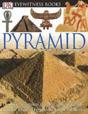 DK Eyewitness Books: Pyramid - Hardcover By Putnam, James - VERY GOOD