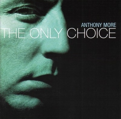 Anthony Moore - Only Choice (2000)  CD  NEW/SEALED  SPEEDYPOST