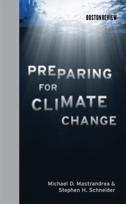 Preparing for Climate Change Stephen H., Mastrandrea, Michael D.