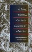 #ad A BRIEF LIBERAL CATHOLIC DEFENSE OF ABORTION By Daniel A. Dombrowski amp; Robert $32.95
