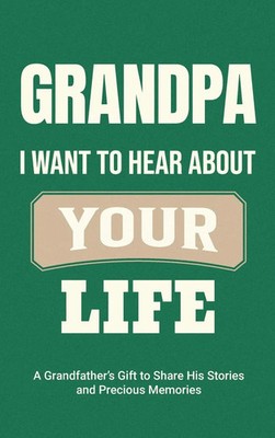 Casey Parker | Grandpa, I Want to Hear About Your Life | Buch | Englisch (2025)