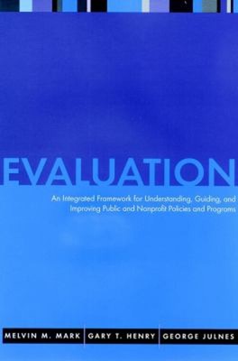 Evaluation : An Integrated Framework for Understanding, Guiding,