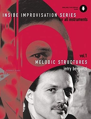 INSIDE IMPROVISATION, VOL 1: MELODIC STRUCTURES (FOR ALL By Jerry Bergonzi *NEW*
