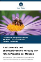 Antitumorale Und ChemopräVentive Wirkung Von Rotem Propolis Bei MäUsen Buch 2025
