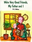 We're Very Good Friends, My Father and I