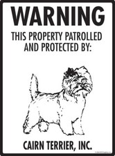 Warning Cairn Terrier Property Protected - Beware Aluminum Dog Sign - 9" x 12"