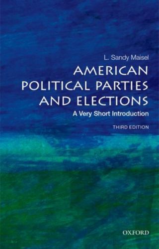 American Political Parties and Elections : A Very Short Introduction by L. ...