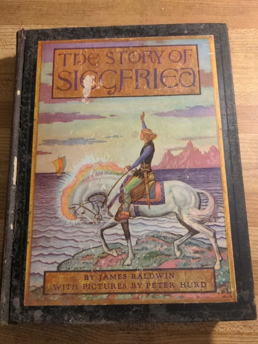 BALDWIN, James - THE STORY OF SIEGFRIED With Pictures by Peter Hurd Vintage Book