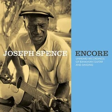 Joseph Spence Encore Unknown Joseph Spence (1965 unreleased sound source collect