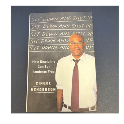 Sit Down and Shut Up HC Cinque Henderson St. Martin's Press Discipline Education