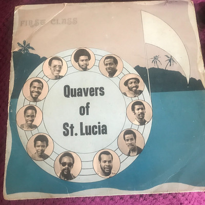 QUAVERS OF ST. LUCIA - FIRST CLASS . VINYL LP. RARE