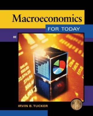 Macroeconomics for Today - Paperback By Tucker, Irvin B. - GOOD