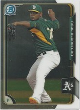 Raul Alcantara Oakland A's 2015 Bowman Chrome Baseball